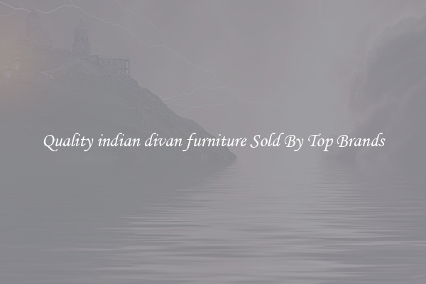 Quality indian divan furniture Sold By Top Brands
