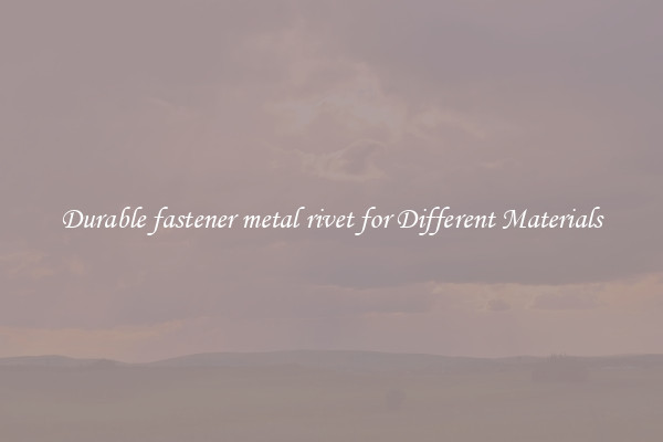 Durable fastener metal rivet for Different Materials