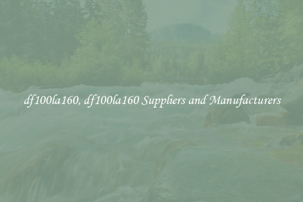 df100la160, df100la160 Suppliers and Manufacturers