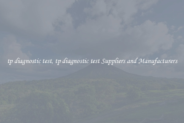 tp diagnostic test, tp diagnostic test Suppliers and Manufacturers