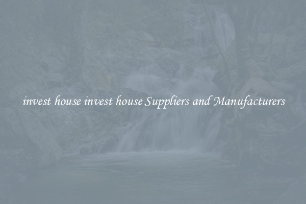invest house invest house Suppliers and Manufacturers