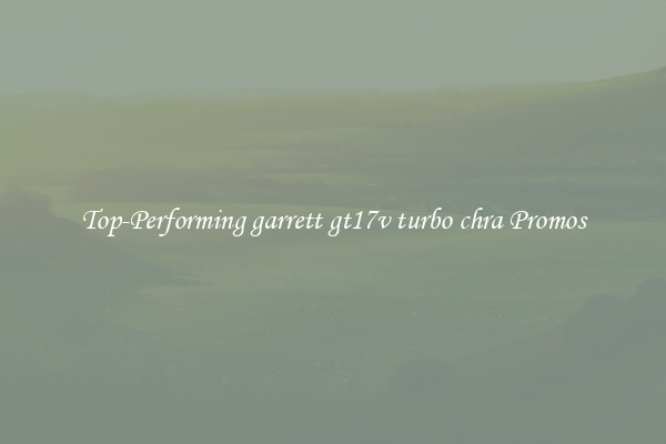 Top-Performing garrett gt17v turbo chra Promos