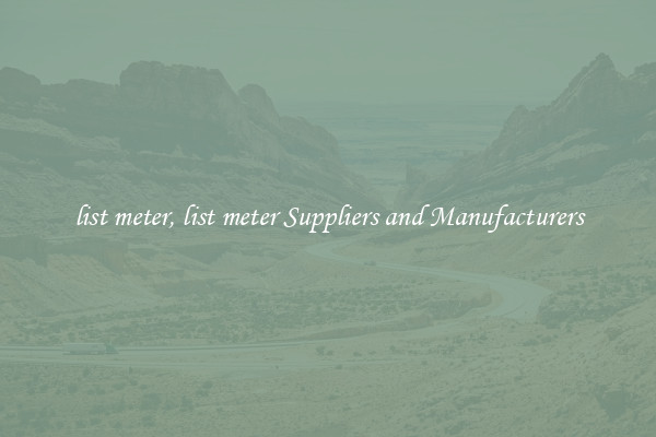 list meter, list meter Suppliers and Manufacturers