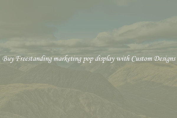 Buy Freestanding marketing pop display with Custom Designs