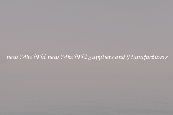 new 74hc595d new 74hc595d Suppliers and Manufacturers