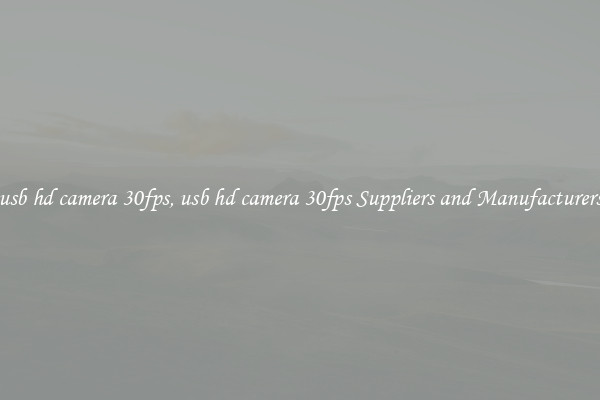 usb hd camera 30fps, usb hd camera 30fps Suppliers and Manufacturers